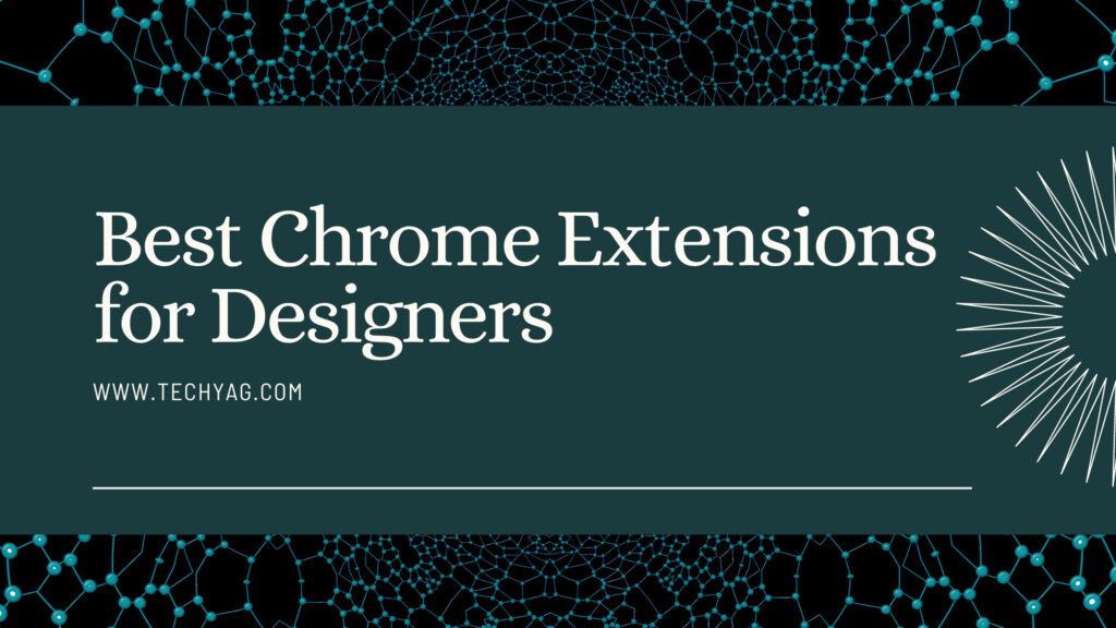 Best Chrome Extensions for Designers