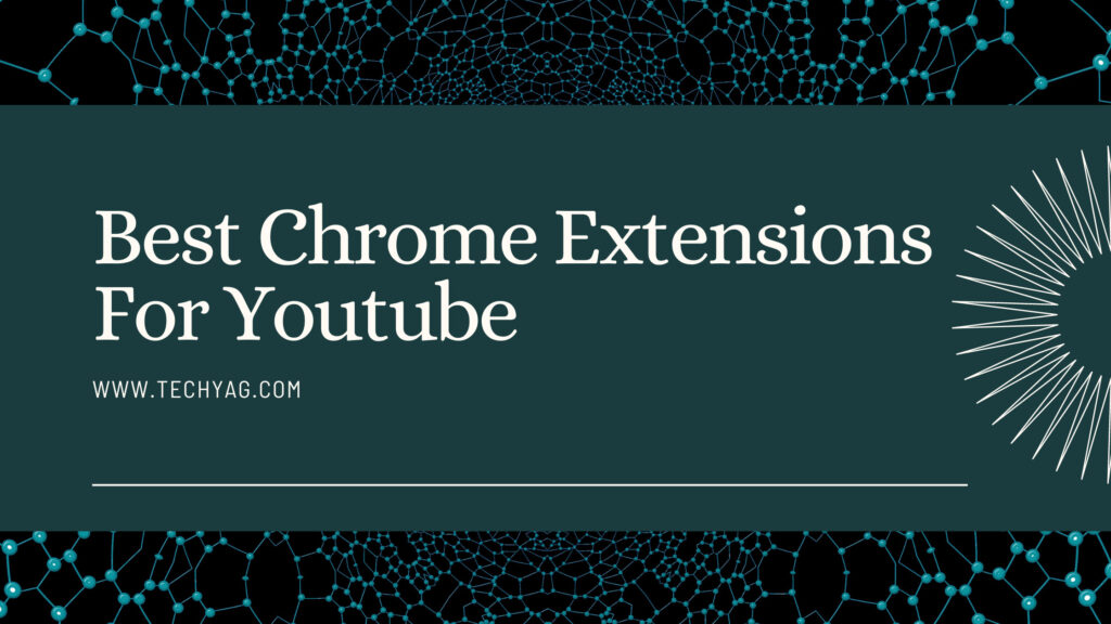 Best Chrome Extensions For Youtube